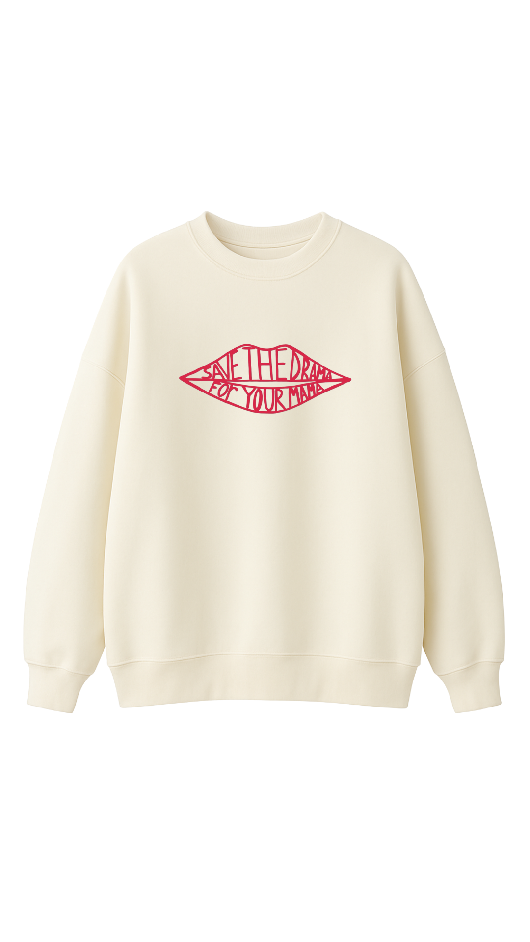 Save The Drama For Your Mama - Oversize Sweatshirt