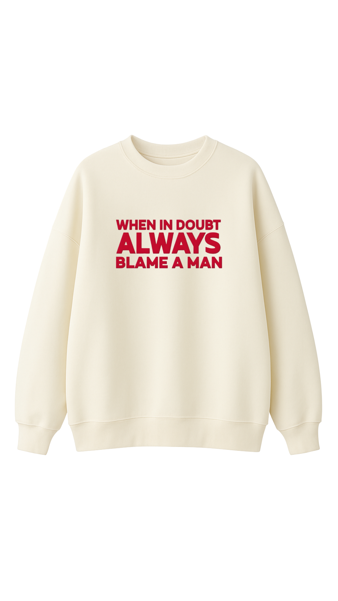 Blame a Man - Oversize Sweatshirt