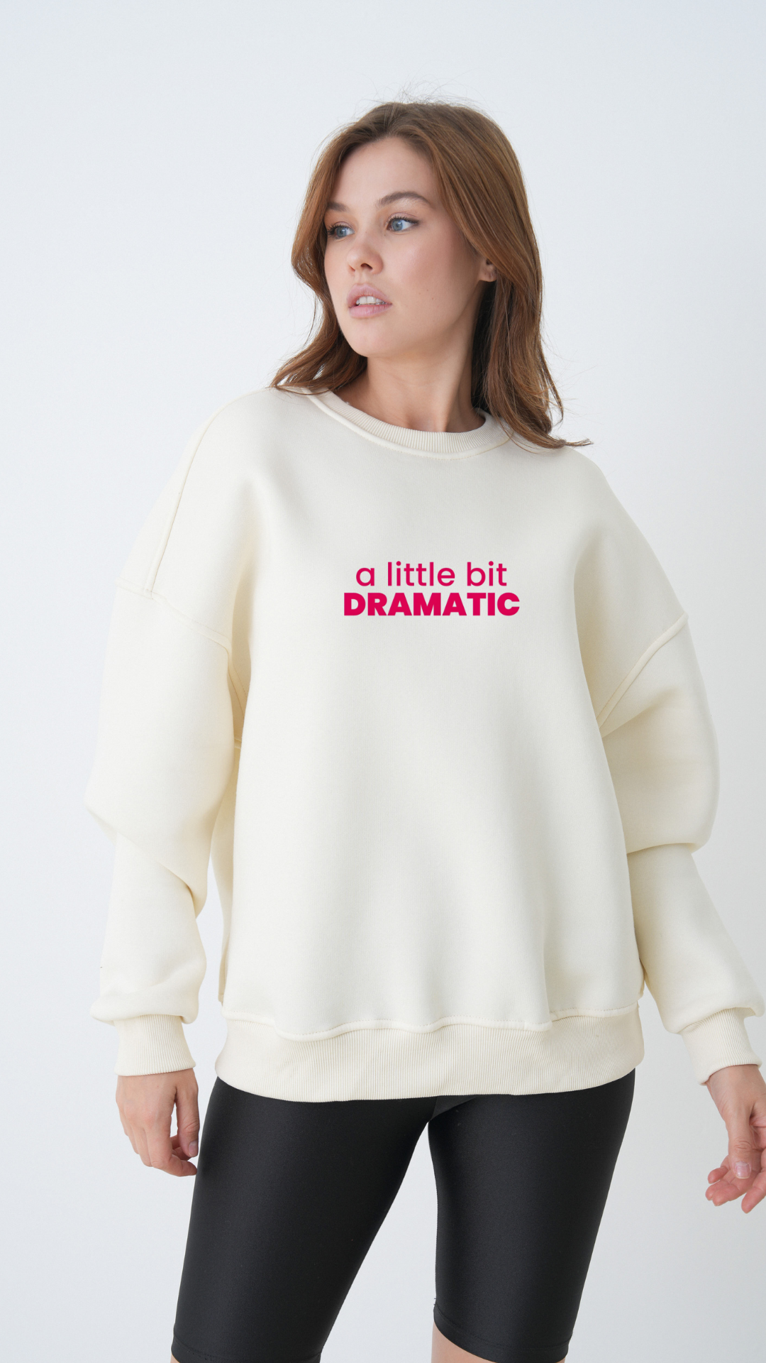 Litte Bit Dramatic - Oversize Sweatshirt